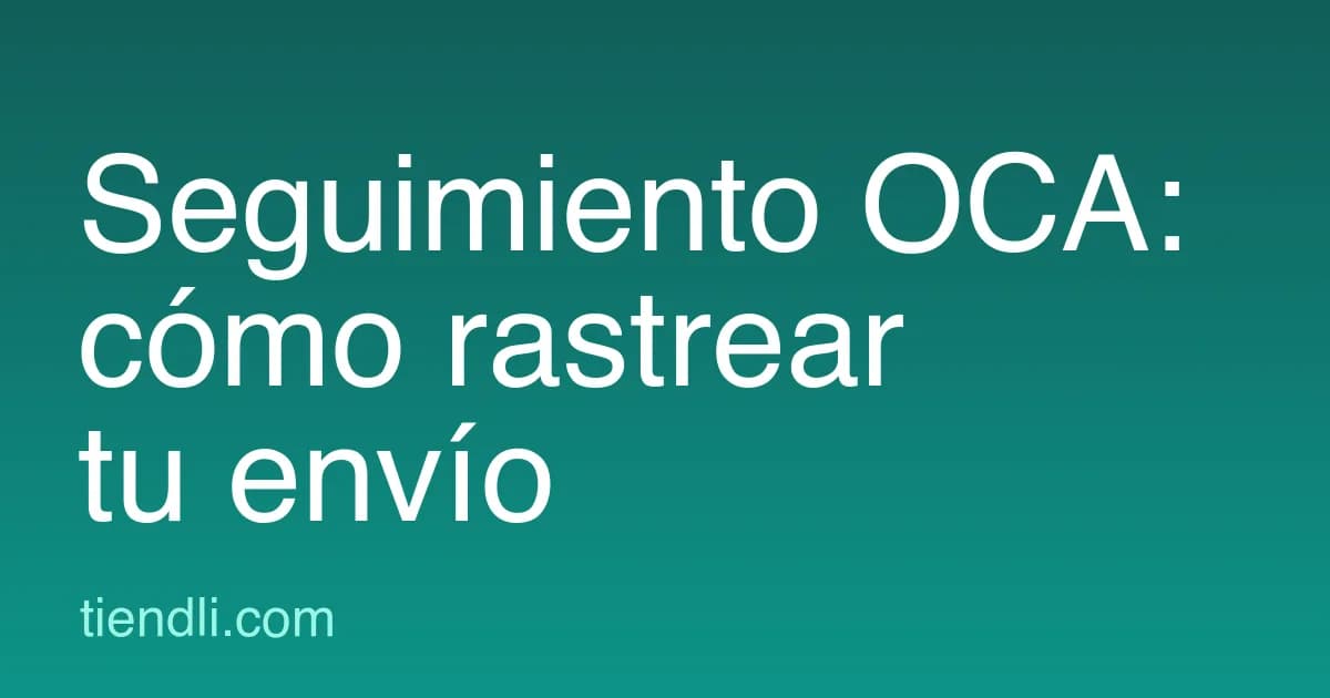 Seguimiento OCA: cómo rastrear tu envío y qué significa cada estado