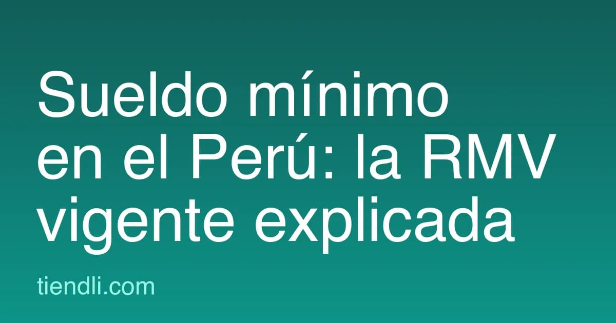 Sueldo mínimo en el Perú: cuánto es la RMV hoy y qué se sabe del aumento