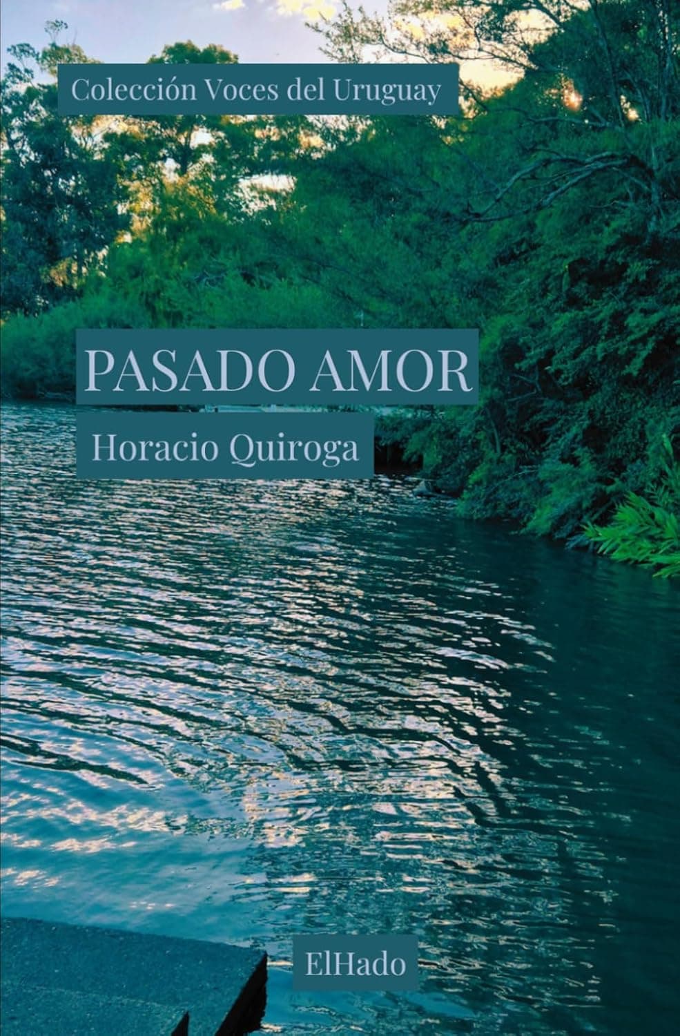 Pasado amor - Horacio Quiroga