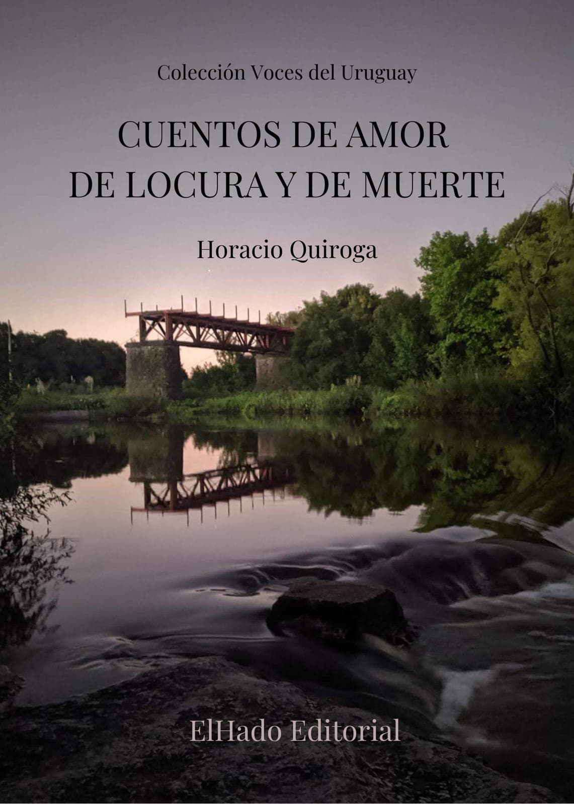 Cuentos de amor de locura y de muerte - Horacio Quiroga — imagen 1 de 3